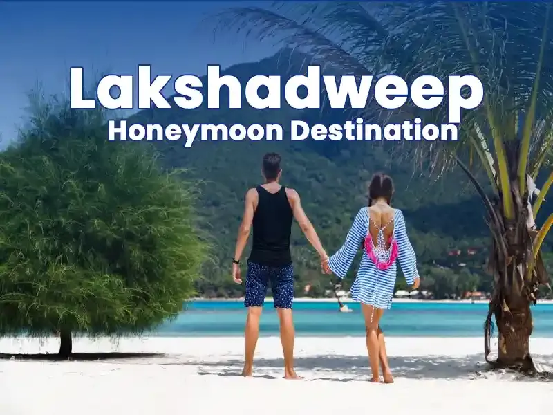 Lakshadweep Honeymoon Destination